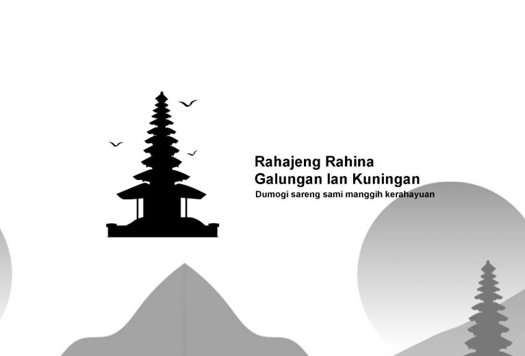 Selamat Menyambut Hari Raya Galungan dan Kuningan